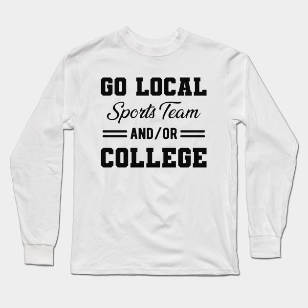 Go local sports team and/or college Long Sleeve T-Shirt by KC Happy Shop